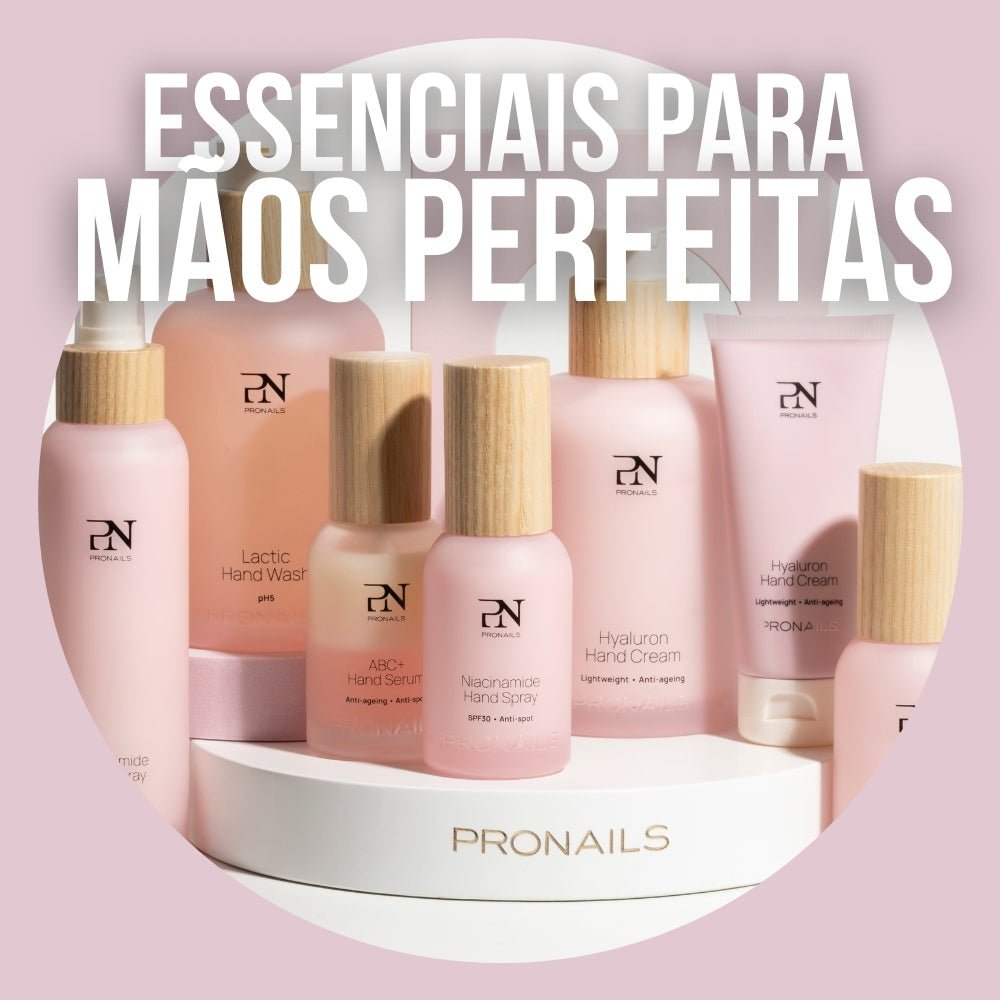 Essenciais para Mãos Perfeitas - PRONAILS